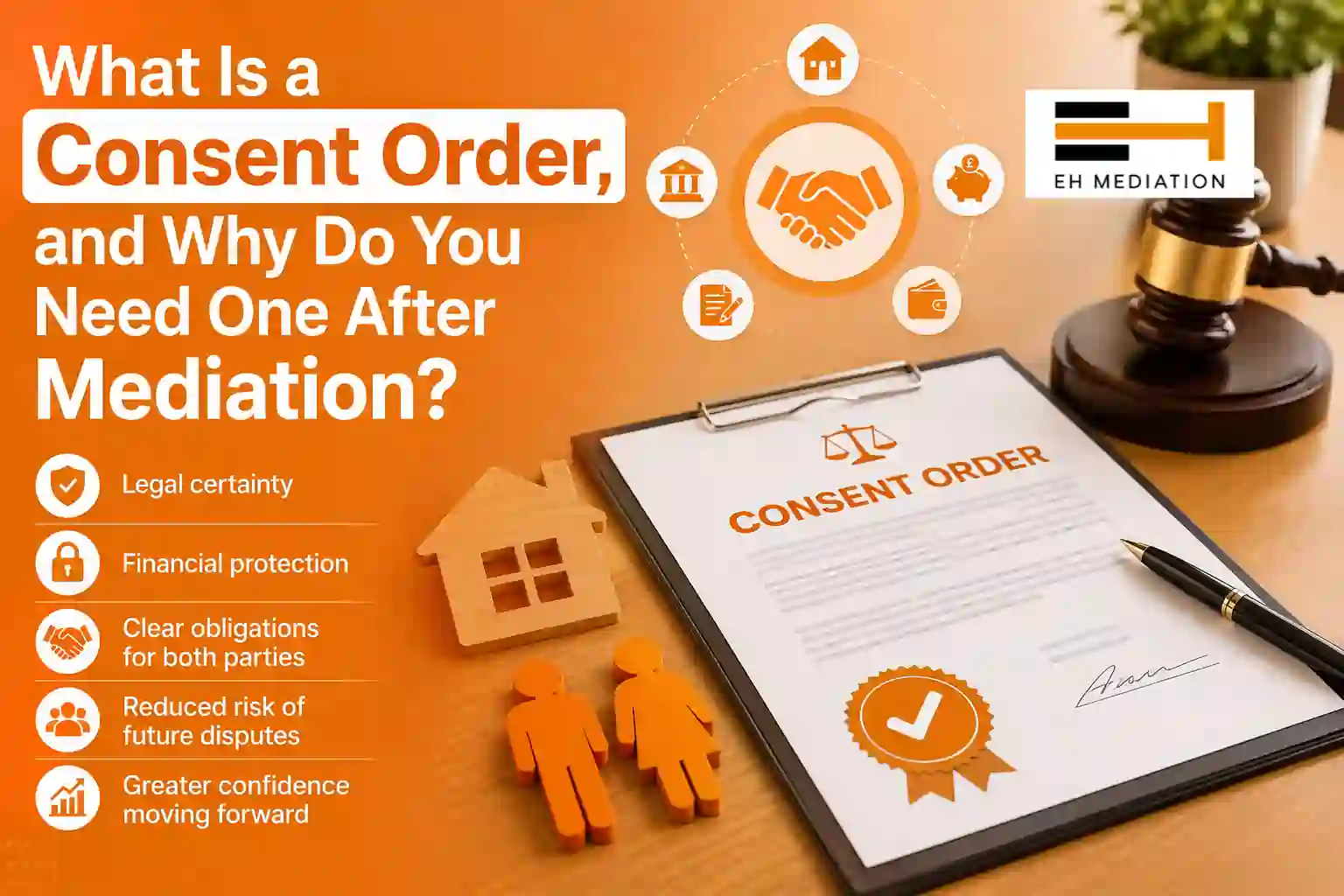 What Is a Consent Order, and Why Do You Need One After Mediation Bewdley?
